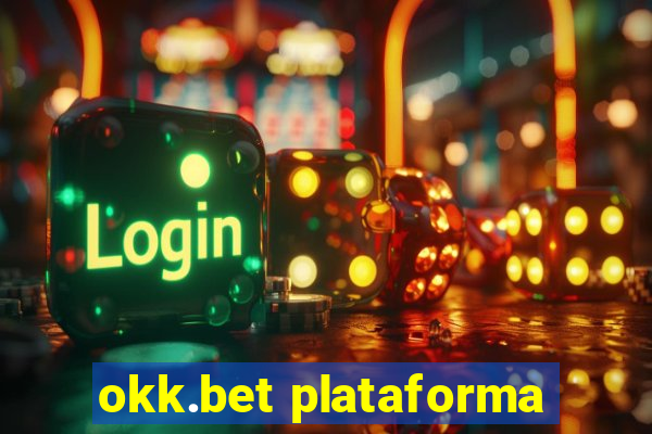 okk.bet plataforma